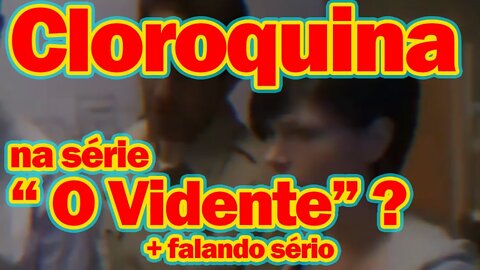 Pandemia Covid-19 & Cloroquina em O Vidente + Ciência e medicamentos [videolog Brasil]