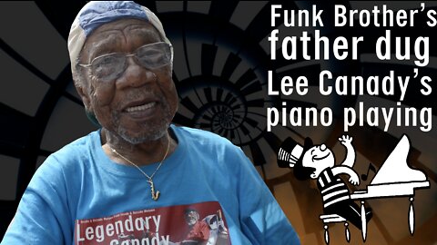 Legendary Lee Canady: Funk Brothers father & "Soup Kitchen" piano club in Detroit