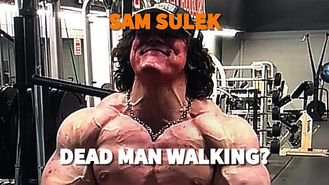 Sam Sulek - Dead Man Walking?