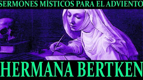 Sermones Místicos para el Adviento, por la Hermana Bertken