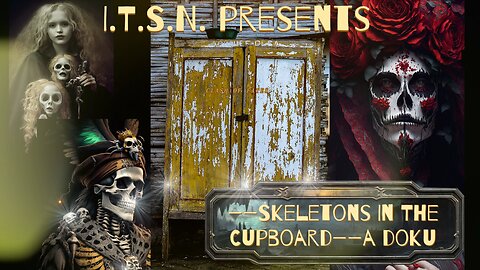 I.T.S.N. is proud to present: 'Skeletons In The Cupboard' September 1, 2023
