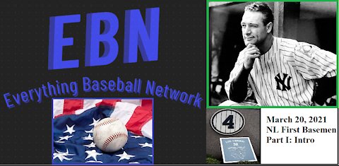 Everything Baseball Network (EBN) Presents Fantasy Baseball NL First Basemen Part I