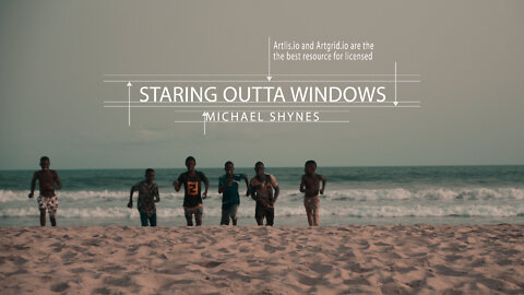 “Staring Outta Windows” by Michael Shynes