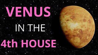 Venus In The 4th House in Astrology