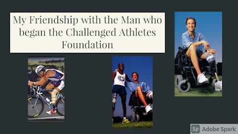 The amputee legend that motivated the start of the Challenged Athletes Foundation