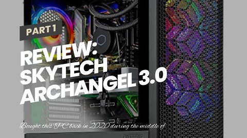 Review: Skytech Archangel 3.0 Gaming PC Desktop – AMD Ryzen 3 3100 3.6 GHz, RX 580, 500GB SSD,...
