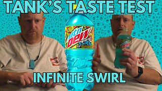 Tank's Taste Test Mtn Dew Infinite Swirl