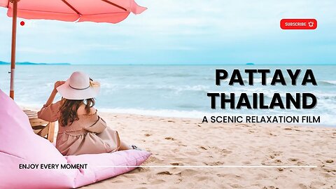 Pattaya Thailand | A Relaxing Cinematic Experience #pattaya #scenicrelaxation #touristplace
