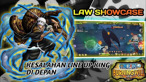 Law Vs King - Jangan salah letak line up king!! One Piece Burning Will (Mobile/IOS)