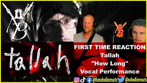 FIRST TIME REACTION to Tallah "How Long" Vocal Performance!