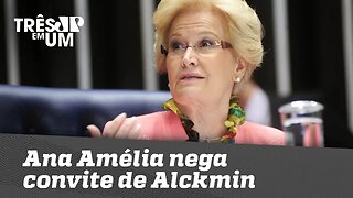 Ana Amélia nega convite de Alckmin