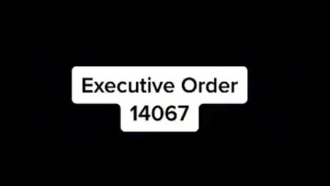 Executive Order 14067