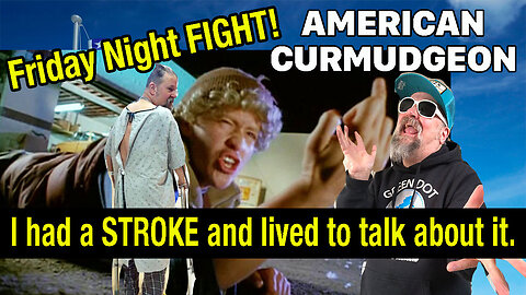 FRIDAY NIGHT FIGHT! I had a STROKE and lived to talk about it.