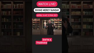 Watch Live: Divine Mercy Sunday!