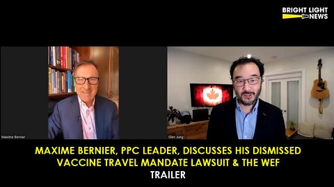 [TRAILER] Maxime Bernier, PPC, Talks Dismissed Vax Travel Mandate Lawsuit & the WEF