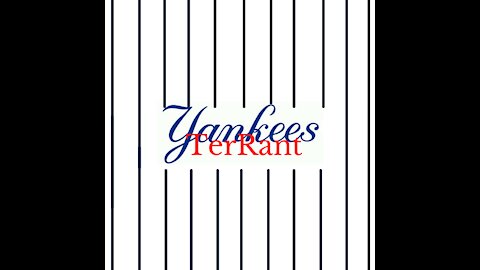 Yankees TerRant July 4, 2021