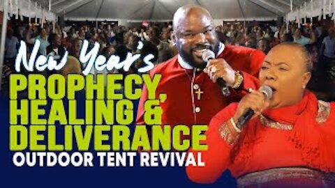 New Years 2021 Tent Revival-Miracles, Signs & Wonders of God - APOSTLE EDISON & MATTIE NOTTAGE