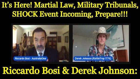 Riccardo Bosi & Derek Johnson: Martial Law, Military Tribunals, SHOCK Event Incoming, Prepare!