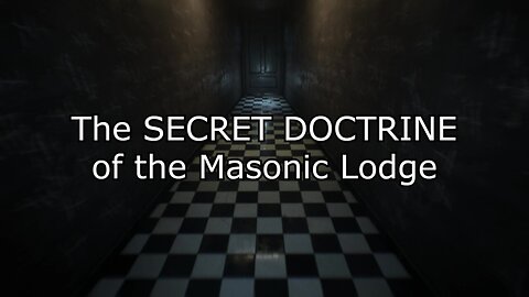 The Secret Doctrine of the Masonic Lodge