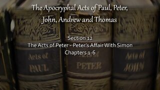 Apocryphal Acts - Acts of Peter - Peter’s Affairs With Simon