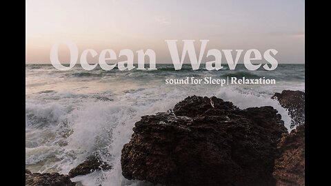 Ocean Waves crashing Sounds for Sleep , Meditation | relax