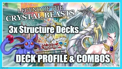 Legend of the Crystal Beasts/ 3 Structure Decks/ Deck Profile & Combos