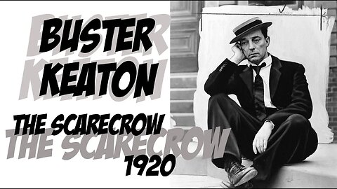 The Scarecrow 🌾🎬 Buster Keaton 🎭🤸