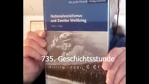 735. Stunde zur Weltgeschichte - 06.04.1941 bis 01.09.1941