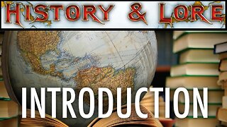 Introduction to History & Lore