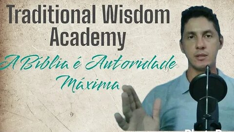 🇧🇷 Apresentação da Traditional Wisdom Academy... Fácil Conhecimento...