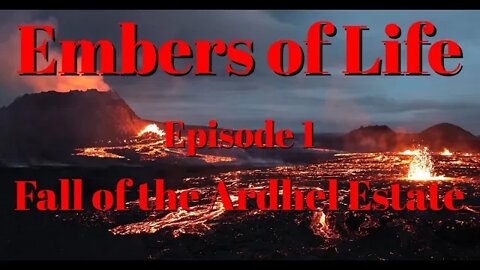 D&D Embers of Life - S1-E1 - Fall of the Ardhel Estate