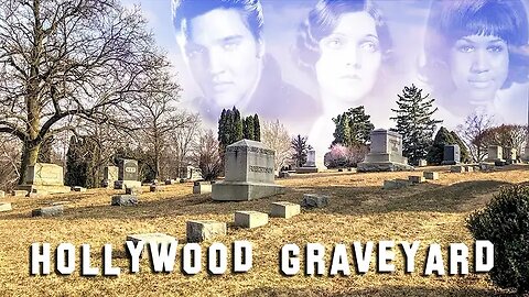 "FAMOUS GRAVE TOUR - Viewers Special #5" (24May2019) Hollywood Graveyard