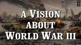 A Vision About World War lll