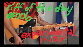 riff of the day #006 - experimental indy