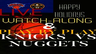 🔴 LIVE GAME New York #Knicks VS THE #NUGGETS PLAY BY PLAY & WATCH-ALONG #NBAFollowParty