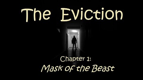 THE EVICTION - #1: Mask of the Beast - Rolling Text Horror VideoBook