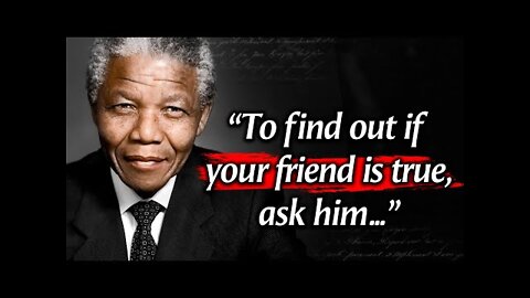 Nelson Mandela's Quotes which are better to be known when young to not Regret in Old Age