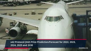 x42 Protocol Price Prediction 2022, 2025, 2030 X42 Price Forecast Cryptocurrency Price Prediction