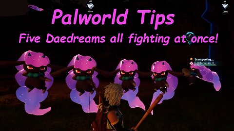 PalWorld - How to have Five Daedreams fighting for you all at once!!!