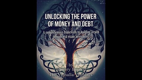 Unlocking the Power of Money and Debt; A Comprehensive Framework to Building Wealth through R.E.I.