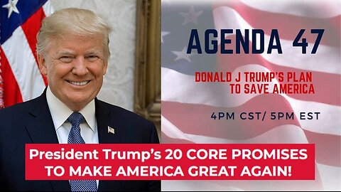 AGENDA 47: Plan To Save America