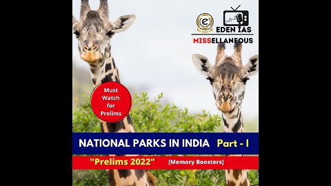 National Parks in India Part I - UPSC Prelims Exam Preparation | EDEN IAS Podcast