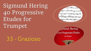 🎺🎺 [TRUMPET ETUDE] Sigmund Hering 40 Progressive Etudes for Trumpet - 33 Grazioso