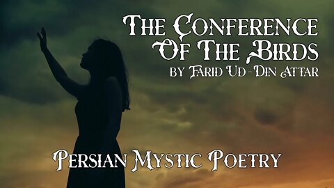 The Conference Of The Birds - Sufi Poem - Attar of Nishapur - Full Audiobook with music and text