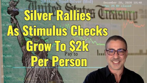 Silver Rallies As Stimulus Checks GrowTo $2k Per Person