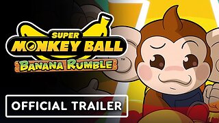 Super Monkey Ball Banana Rumble - Official Launch Trailer