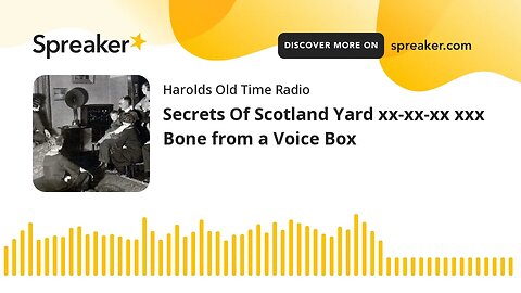 Secrets Of Scotland Yard xx-xx-xx xxx Bone from a Voice Box