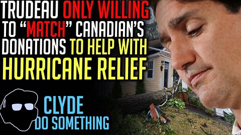 Justin Trudeau Only Promises to Match Canadian Donations for Hurricane Relief