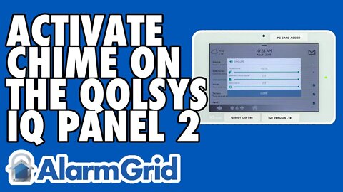 Activating the Chime on a Qolsys IQ Panel 2