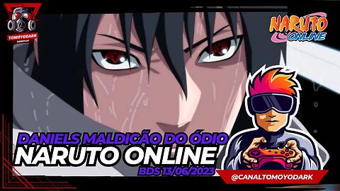 💪DANIELS COM A MALDIÇÃO DO ÓDIO | BATALHA DOS SÁBIOS [BDS] NARUTO ONLINE | 13/06/2023